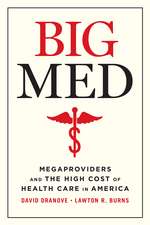 Big Med: Megaproviders and the High Cost of Health Care in America