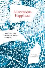 A Precarious Happiness – Adorno and the Sources of Normativity