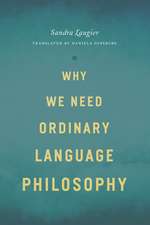 Why We Need Ordinary Language Philosophy