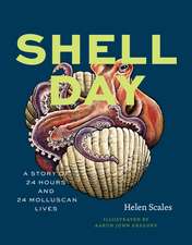 Shell Day: A Story of 24 Hours and 24 Molluscan Lives