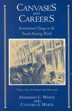 Canvases and Careers: Institutional Change in the French Painting World