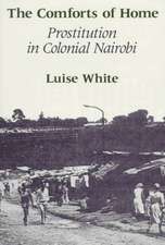 The Comforts of Home: Prostitution in Colonial Nairobi