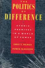 The Politics of Difference: Ethnic Premises in a World of Power