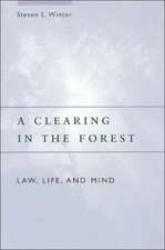 A Clearing in the Forest: Law, Life, and Mind