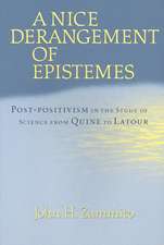 A Nice Derangement of Epistemes: Post-positivism in the Study of Science from Quine to Latour