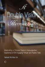 A Double Vision Hermeneutic