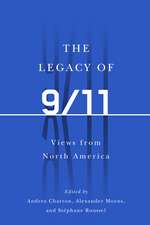 The Legacy of 9/11: Views from North America