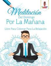 Meditacion del Domingo Por La Manana