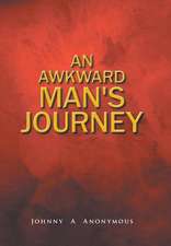 An Awkward Man's Journey