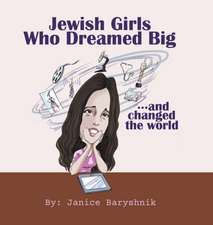 Jewish Girls Who Dreamed Big And Changed The World