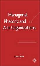 Managerial Rhetoric and Arts Organizations