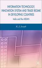 Information Technology, Innovation System and Trade Regime in Developing Countries: India and the ASEAN