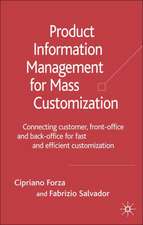 Product Information Management for Mass Customization: Connecting Customer, Front-office and Back-office for Fast and Efficient Customization