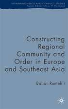 Constructing Regional Community and Order in Europe and Southeast Asia