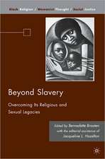 Beyond Slavery: Overcoming Its Religious and Sexual Legacies