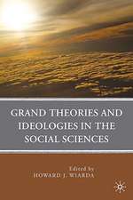 Grand Theories and Ideologies in the Social Sciences