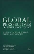 Global Perspectives on Insurance Today: A Look at National Interest versus Globalization