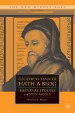 Geoffrey Chaucer Hath a Blog: Medieval Studies and New Media