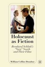 Holocaust as Fiction: Bernhard Schlink’s “Nazi” Novels and Their Films