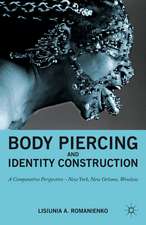 Body Piercing and Identity Construction: A Comparative Perspective — New York, New Orleans, Wroc?aw