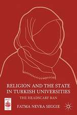 Religion and the State in Turkish Universities: The Headscarf Ban