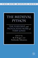 The Medieval Python: The Purposive and Provocative Work of Terry Jones