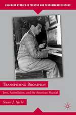 Transposing Broadway: Jews, Assimilation, and the American Musical