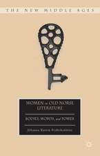 Women in Old Norse Literature: Bodies, Words, and Power