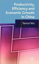 Productivity, Efficiency and Economic Growth in China