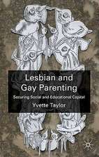 Lesbian and Gay Parenting: Securing Social and Educational Capital