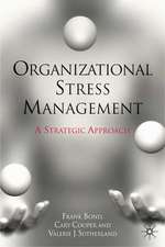 Organizational Stress Management: A Strategic Approach