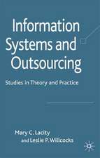 Information Systems and Outsourcing: Studies in Theory and Practice