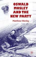 Oswald Mosley and the New Party