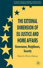 The External Dimension of EU Justice and Home Affairs: Governance, Neighbours, Security