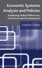 Economic Systems Analysis and Policies: Explaining Global Differences, Transitions and Developments