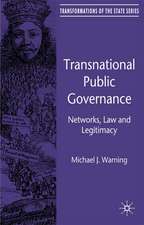 Transnational Public Governance: Networks, Law and Legitimacy