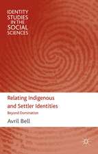 Relating Indigenous and Settler Identities: Beyond Domination