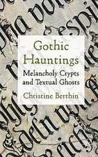 Gothic Hauntings: Melancholy Crypts and Textual Ghosts