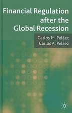 Financial Regulation after the Global Recession