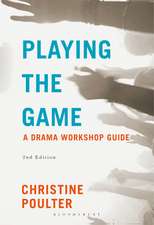 Playing the Game: A Drama Workshop Guide