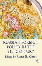 Russian Foreign Policy in the 21st Century