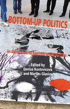 Bottom-Up Politics: An Agency-Centred Approach to Globalization