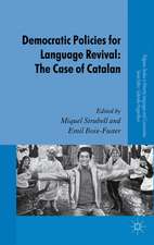 Democratic Policies for Language Revitalisation: The Case of Catalan