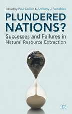 Plundered Nations?: Successes and Failures in Natural Resource Extraction