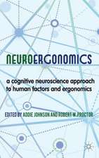 Neuroergonomics: A Cognitive Neuroscience Approach to Human Factors and Ergonomics