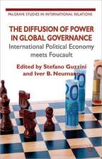 The Diffusion of Power in Global Governance: International Political Economy meets Foucault