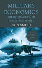 Military Economics: The Interaction of Power and Money