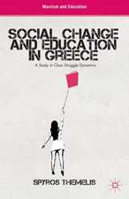 Social Change and Education in Greece: A Study in Class Struggle Dynamics