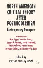 North American Critical Theory After Postmodernism: Contemporary Dialogues