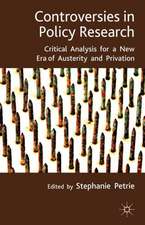 Controversies in Policy Research: critical analysis for a new era of austerity and privation